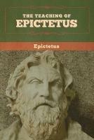 The Teaching of Epictetus