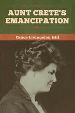 Aunt Crete's Emancipation