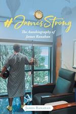 #JamesStrong: The Autobiography of James Ranahan