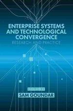 Enterprise Systems and Technological Convergence: Research and Practice