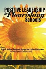 Positive Leadership for Flourishing Schools