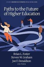 Paths to the Future of Higher Education