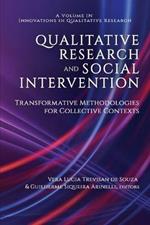 Qualitative Research and Social Intervention: Transformative Methodologies for Collective Contexts