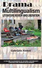 Drama of Multilingualism: Literature Review and Liberation