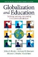 Globalization and Education: Teaching, Learning and Leading in the World Schoolhouse