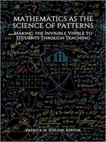 Mathematics as the Science of Patterns