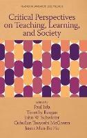 Critical Perspectives on Teaching, Learning, and Society