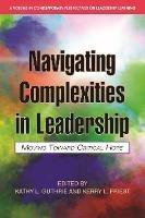 Navigating Complexities in Leadership: Moving Toward Critical Hope