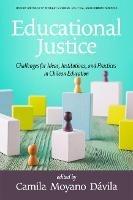 Educational Justice: Challenges For Ideas, Institutions, and Practices in Chilean Education