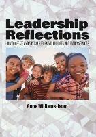 Leadership Reflections: How to Create and Sustain Reforms in Children and Family Services