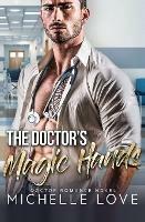 The Doctor's Magic Hands: Doctor Romance Novel