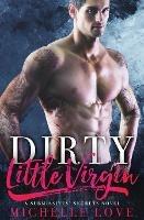 Dirty Little Virgin: Billionaire Romance