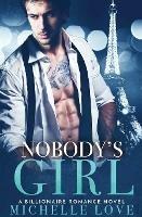 Nobody's Girl: A Billionaire Romance Novel