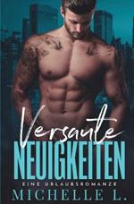 Versaute Neuigkeiten: Ein Enemies To Lovers - Liebesroman