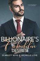 The Billionaire's Forbidden Desires: Second Chance Baby Romance