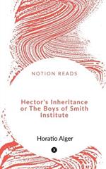 Hector's Inheritance or The Boys of Smith Institute