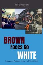 Brown Faces Go White