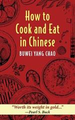 How to Cook and Eat in Chinese