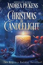 Christmas By Candlelight: Two Regency Holiday novellas