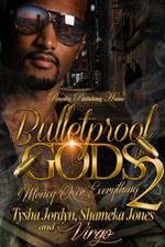 Bulletproof Gods 2