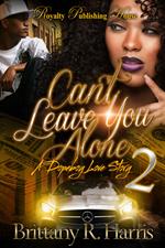 Can't Leave You Alone 2