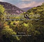 Replenishing Our Hills: Protecting Lands in the Heart of the Hill Country