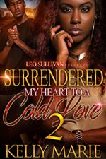 Surrendered My Heart to A Cold Love 2