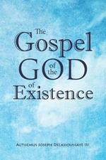 The Gospel of the God of Existence