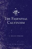 The Essential Calvinism