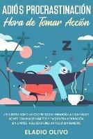 Adios procrastinacion, hora de tomar accion: Te sientes como un oso perezoso mirando la vida pasar? Rompe con malos habitos y encuentra motivacion sin limites. Incluso siendo un flojo sin remedio