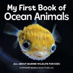 My First Book of Ocean Animals: All about Marine Wildlife for Kids