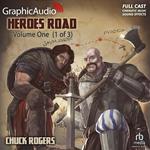 Heroes Road: Volume One (1 of 3) [Dramatized Adaptation]