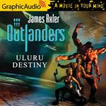 Uluru Destiny [Dramatized Adaptation]