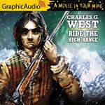 Ride The High Range [Dramatized Adaptation]