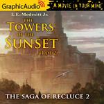 The Towers of the Sunset (1 of 2) [Dramatized Adaptation]