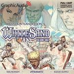 White Sand: Volume One [Dramatized Adaptation]