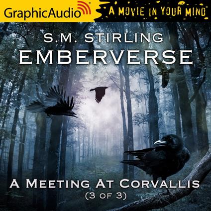 A Meeting At Corvallis (3 of 3) [Dramatized Adaptation]