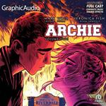 Archie: Volume 2 [Dramatized Adaptation]