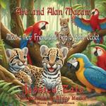 Ava and Alan Macaw Find a New Friend and Help the Baby Ocelot