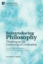 Reintroducing Philosophy: Thinking as the Gathering of Civilization