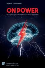 On Power: Neurophilosophical Foundations and Policy Implications