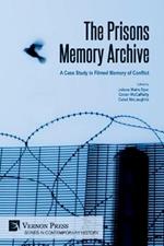 The Prisons Memory Archive: a Case Study in Filmed Memory of Conflict