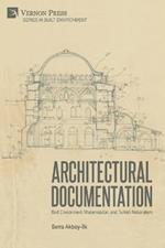 Architectural Documentation: Built Environment, Modernization, and Turkish Nationalism