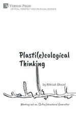Plasti(e)cological Thinking: Working out an (Infra)structural Geoerotics