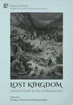 Lost Kingdom: Animal Death in the Anthropocene