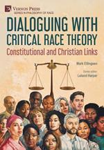 Dialoguing with Critical Race Theory: Constitutional and Christian Links