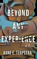 Beyond Any Experience