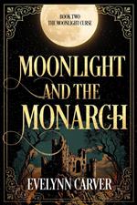 Moonlight and the Monarch