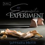 Exquisite Experiment, An