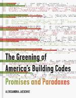 The Greening of America's Building Codes: Promises and Paradoxes